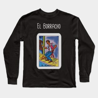 El Borracho Long Sleeve T-Shirt